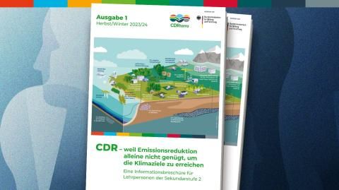 Broschuere: CDRterra-Bildungsbroschüre 1: CDR – weil Emissionsreduktion alleine nicht genügt, um die Klimaziele zu erreichen.