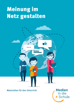 Unterrichtsbaustein: Meinung im Netz gestalten