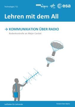 Unterrichtsbaustein: Kommunikation über Radio: Bodenkontrolle an Major CanSat (Lehrer*innenteil)