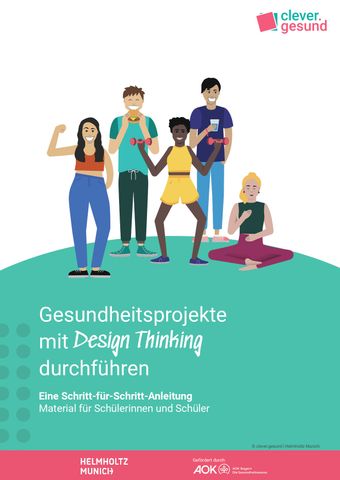 Unterrichtsbaustein: Gesundheitsprojekte mit Design Thinking durchführen (Schüler)