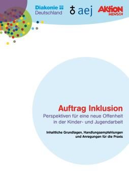 Broschuere: Auftrag Inklusion - Perspektiven für eine neue Offenheit in der Kinder- und Jugendarbeit