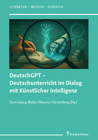 Text: DeutschGPT - Deutschunterricht im Dialog mit Künstlicher Intelligenz