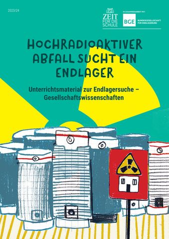 Unterrichtsplanung: Hochradioaktiver Abfall sucht ein Endlager
