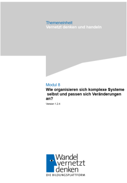 Unterrichtsplanung: Modul 8 | Wie organisieren sich komplexe Systeme selbst und passen sich Veränderungen an?