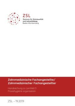 Handreichung: Handreichung zu Lernfeld 3 Praxishygiene organisieren Zahnmedizinische/r Fachangestellte/r