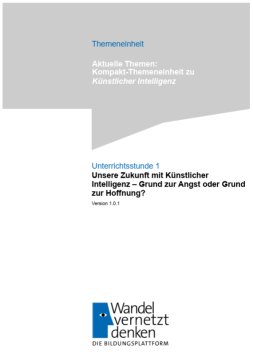 Unterrichtsplanung: Modul 5 | Künstliche Intelligenz ‒ ethische und praktische Fragen | Unterrichtsstunde 1
