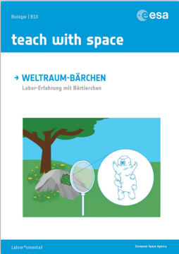 Unterrichtsbaustein: Weltraum-Bärchen – Labor-Erfahrung mit Bärtierchen (Schüler*innenteil)