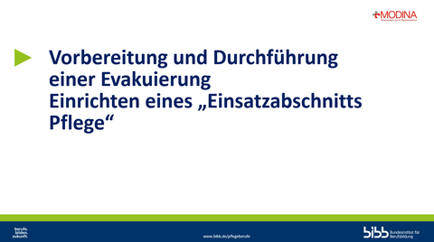 Presentation: Vorbereitung und Durchführung einer Evakuierung | Einrichten eines „Einsatzabschnitts Pflege“