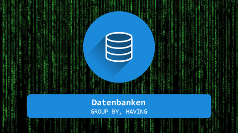 Video: Datenbanken - GROUP BY, HAVING