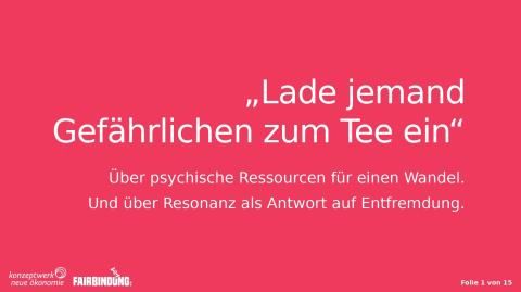 Unterrichtsbaustein: „Lade jemand Gefährlichen zum Tee ein“ - Präsentation als PDF