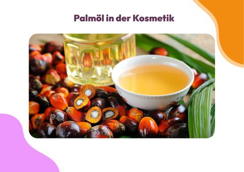 Unterrichtsbaustein: Palmöl in der Kosmetik