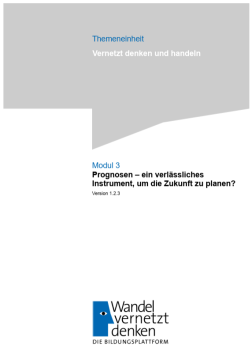 Unterrichtsplanung: Modul 3 | Prognosen – ein verlässliches Instrument, um die Zukunft zu planen?​
