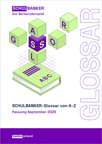 Glossar: SCHULBANKER-Glossar von A-Z