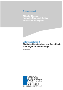 Unterrichtsplanung: Modul 5 | Künstliche Intelligenz ‒ ethische und praktische Fragen | Unterrichtsstunde 2