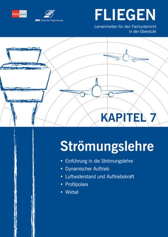 Unterrichtsbaustein: Fliegen | Kapitel 7 | Strömungslehre