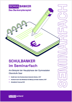 Handreichung: SCHULBANKER im Unterricht/ Seminarfach