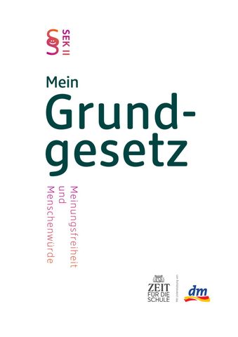 Unterrichtsplanung: Mein Grundgesetz: Meinungsfreiheit und Menschenwürde
