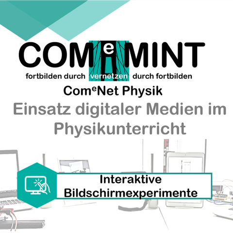 Bild: Interaktive Bildschirmexperimente – Modul in „Einsatz digitaler Medien im Physikunterricht“