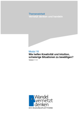 Unterrichtsplanung: Modul 18 | Wie helfen Kreativität und Intuition, schwierige Situationen zu bewältigen?