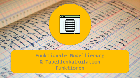 Video: Funktionen - Funktionale Modellierung und Tabellenkalkulation